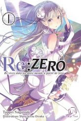 Re: Zero tome 1, Re: vivre dans un autre monde à partir de zéro - Tappeï Nagatsuki, illustrations Shinichirou Otsuka