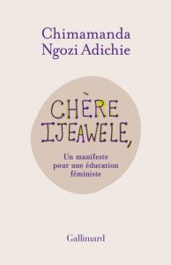 Chère Ijeawele -Chimamanda Ngozi Adichie