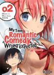 My teen romantic comedy is wrong as I expected Manga 2 - Naomichi Ito et Wataru Watari