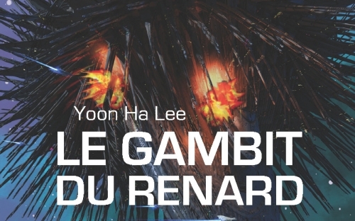 Le gambit du renard - Yoon Ha Lee