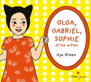 Olga Gabriel Sophie et les autres - Ilya Green